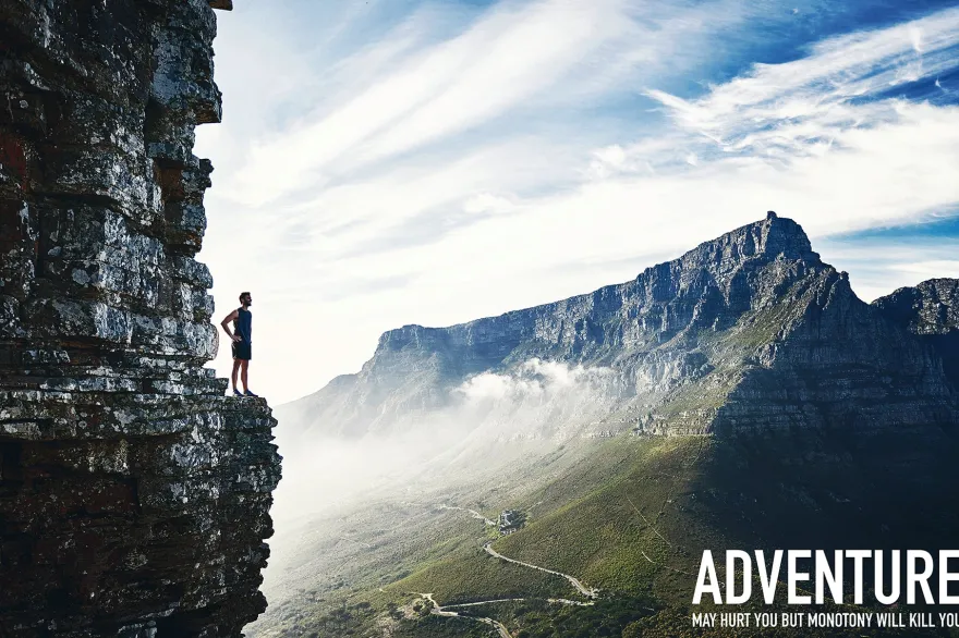 Adventure May Hurt You But Monotony Will Kill You Poster