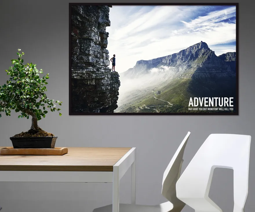 Adventure May Hurt You But Monotony Will Kill You Poster