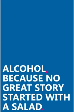 Alcohol Kunstdruck Because No Great Story Started With...