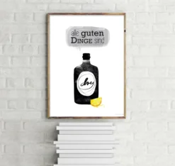 Alle guten Dinge sind dry Kunstdruck