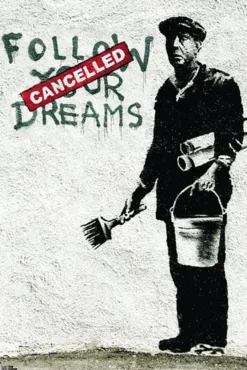 Banksy Poster Follow Your Dreams