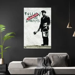 Banksy Poster Follow Your Dreams