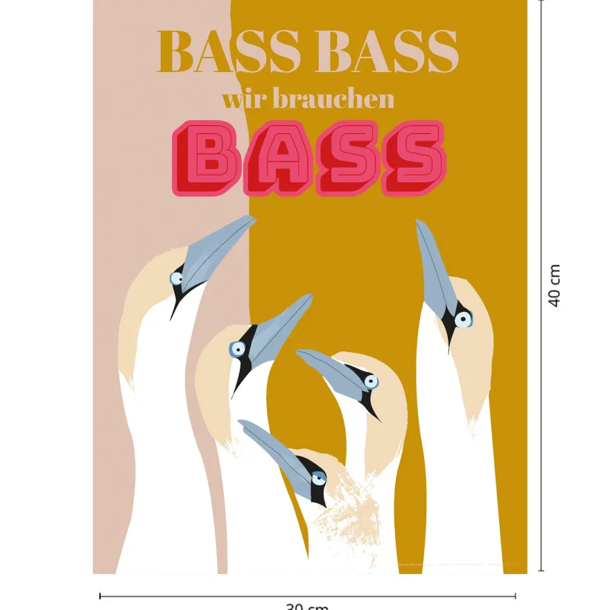 Bass Bass wir brauchen Bass Kunstdruck Papier 250 gr. matt