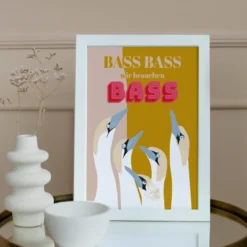 Bass Bass wir brauchen Bass Kunstdruck Papier 250 gr. matt