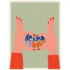 Be Kind To Yourself