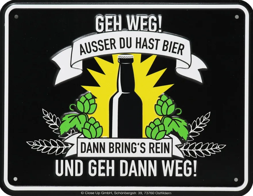 Bier Blechschild Geh Weg Ausser Du Hast Bier