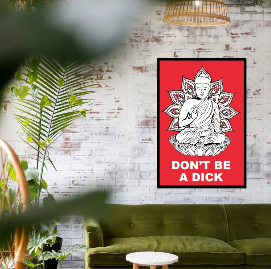 Buddha Poster Don't Be A Dick Madeleine