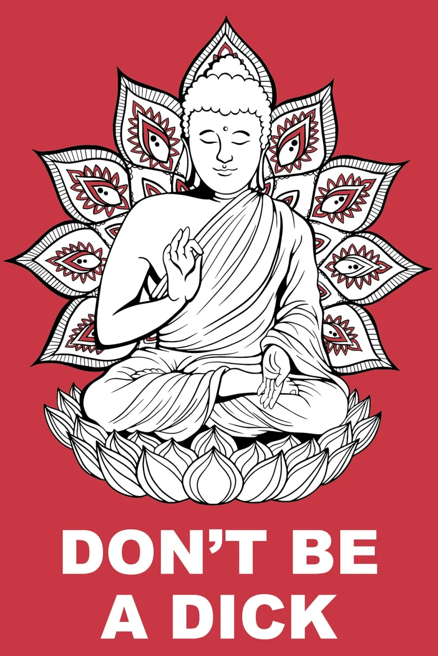 Buddha Poster Don't Be A Dick Madeleine
