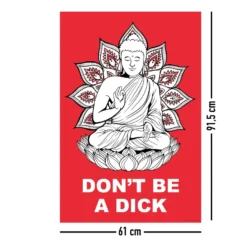 Buddha Poster Don't Be A Dick Madeleine