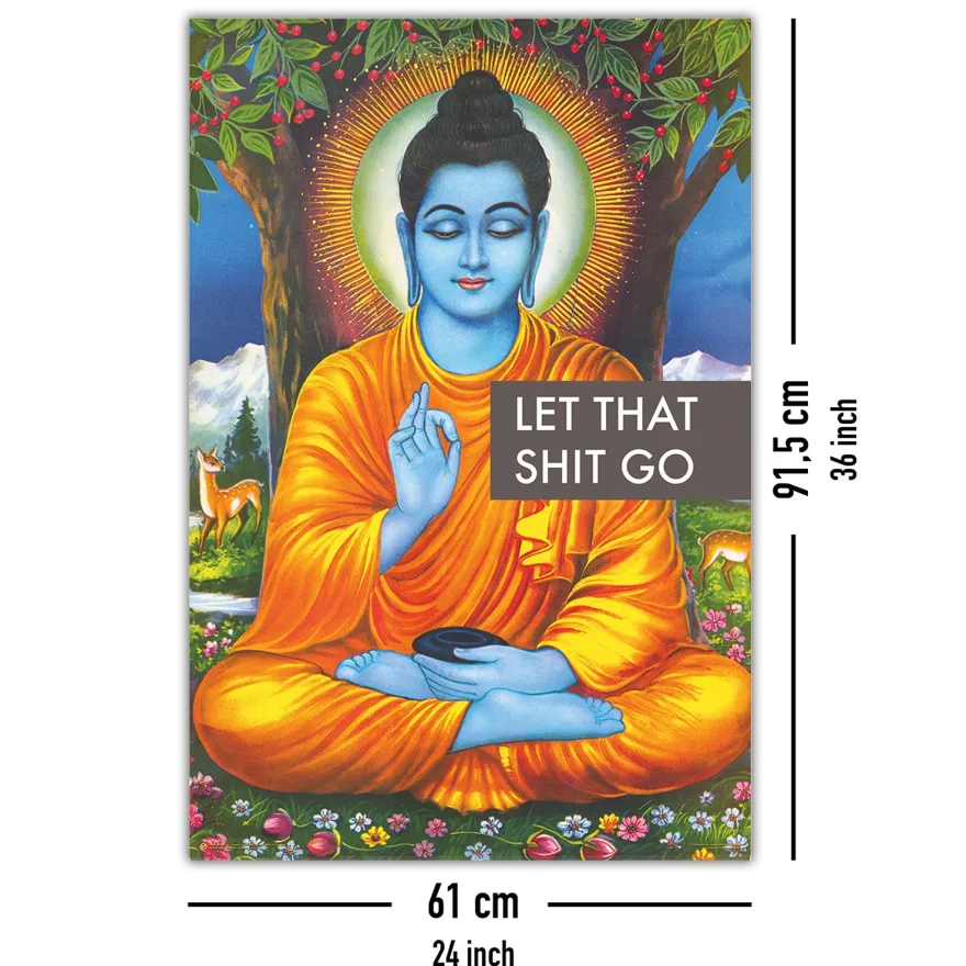 Buddha Poster Let That Shit Go