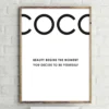 Coco Kunstdruck Beauty begins the moment you..
