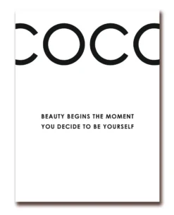 Coco Kunstdruck Beauty begins the moment you..