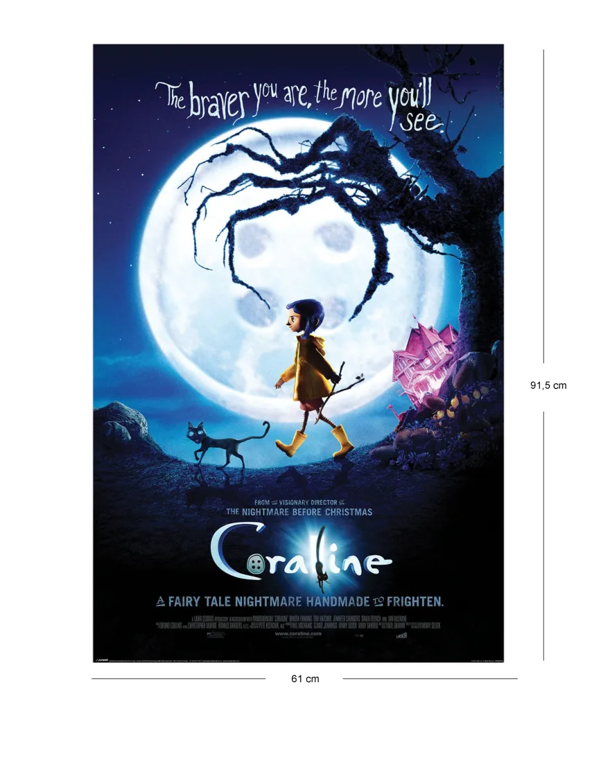 Coraline Poster The braver you are, the more..