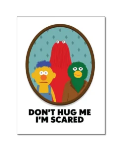 Don't Hug Me I'm Scared Kunstdruck