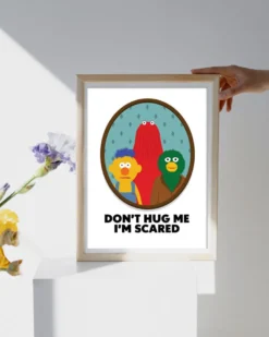 Don't Hug Me I'm Scared Kunstdruck