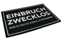 Einbruch zwecklos Fußmatte Meine Ex-Frau hat alles
