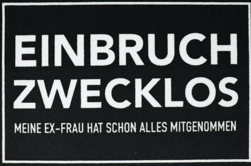 Einbruch zwecklos Fußmatte Meine Ex-Frau hat alles