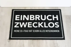 Einbruch zwecklos Fußmatte Meine Ex-Frau hat alles