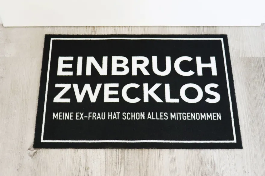 Einbruch zwecklos Fußmatte Meine Ex-Frau hat alles