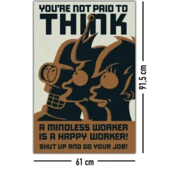 Futurama Poster You're not paid to think