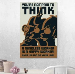 Futurama Poster You're not paid to think
