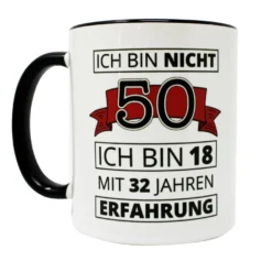 50. Geburtstag Tasse Ich bin nicht 50