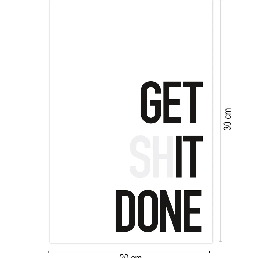 Get Shit Done Kunstdruck