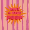 Have A Nice Poop Kunstdruck