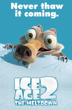 Ice Age 2 The Meltdown Poster Scrat Never thaw it coming!