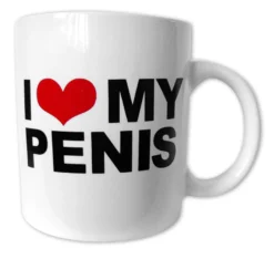 I LOVE MY PENIS Tasse