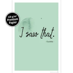 I saw that - Karma Kunstdruck