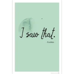 I saw that - Karma Kunstdruck