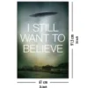 I Still Want To Believe Poster UFO