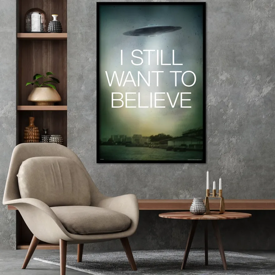 I Still Want To Believe Poster UFO