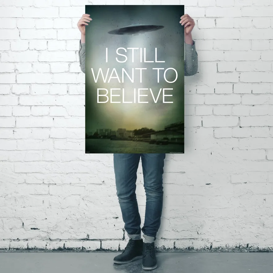 I Still Want To Believe Poster UFO