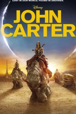 John Carter Poster Lost In Our World, Found In Another