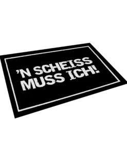 N scheiss muss ich Fußmatte