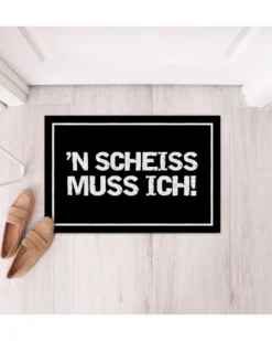 N scheiss muss ich Fußmatte