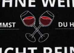 Ohne Wein kommst Du hier nicht rein Fußmatte