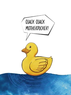 Quack Quack Motherducker! Kunstdruck Madeleine