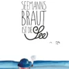 Seemannsbraut, ist die See Kunstdruck