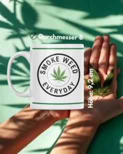 Smoke Weed Everyday Tasse