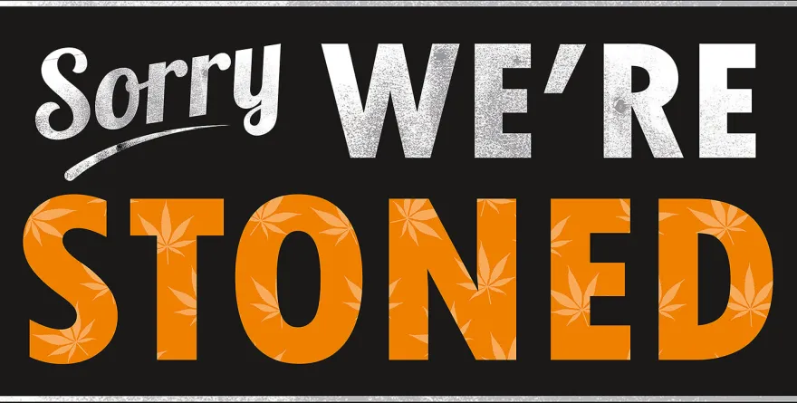 Sorry We're Stoned Kunstdruck