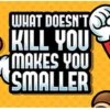 Super Mario Tasse What Doesn't Kill You Makes You Smaller