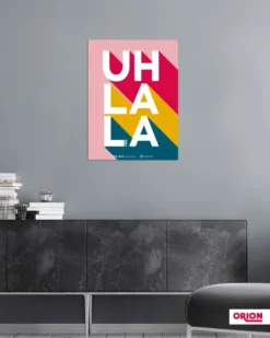 Uh La La Poster by ORION