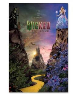 Wicked 2 Poster You Will Be Changed For Good