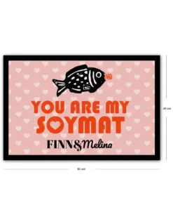 You are my Soymat Fußmatte Personalisiert mit Wunschnamen